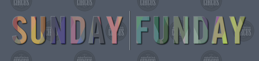 Enjoy a Sunday Funday in Denver at Upstairs Circus! Mystery Cocktails for All!