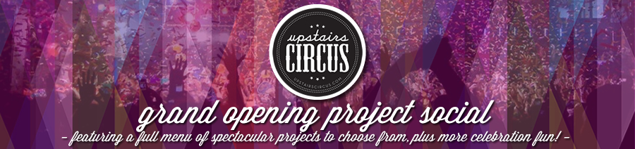 Upstairs Circus MPLS in the North Loop Grand Opening Project Social
