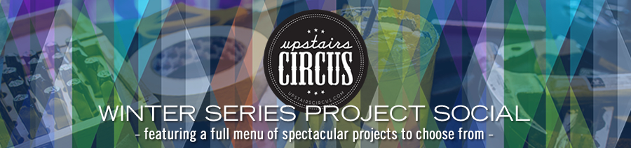 Winter Series Project Social - Upstairs Circus Winter 2018 - DIY Project Bar