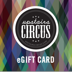 Upstairs Circus Experience Gift Cards